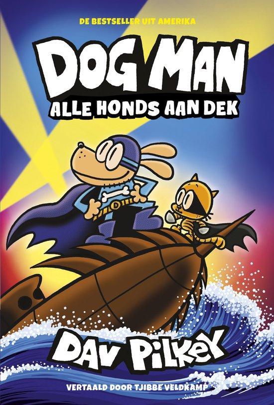 Dog Man 11 – Alle honds aan dek