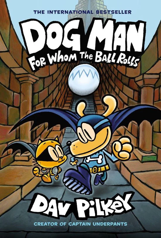 Dog Man 7 – For Whom the Ball Rolls